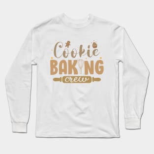 Cookie Baking Crew Funny Christmas Holiday Cookies Gift Long Sleeve T-Shirt